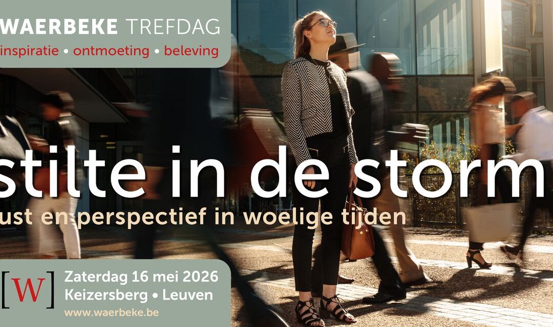 waerbeke trefdag 2026 | stilte in de storm